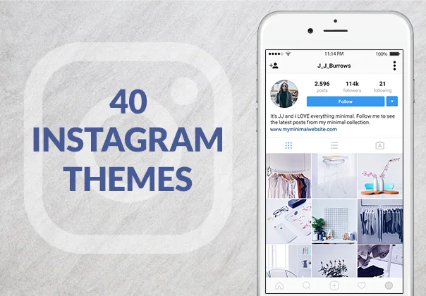 40 Instagram Themes