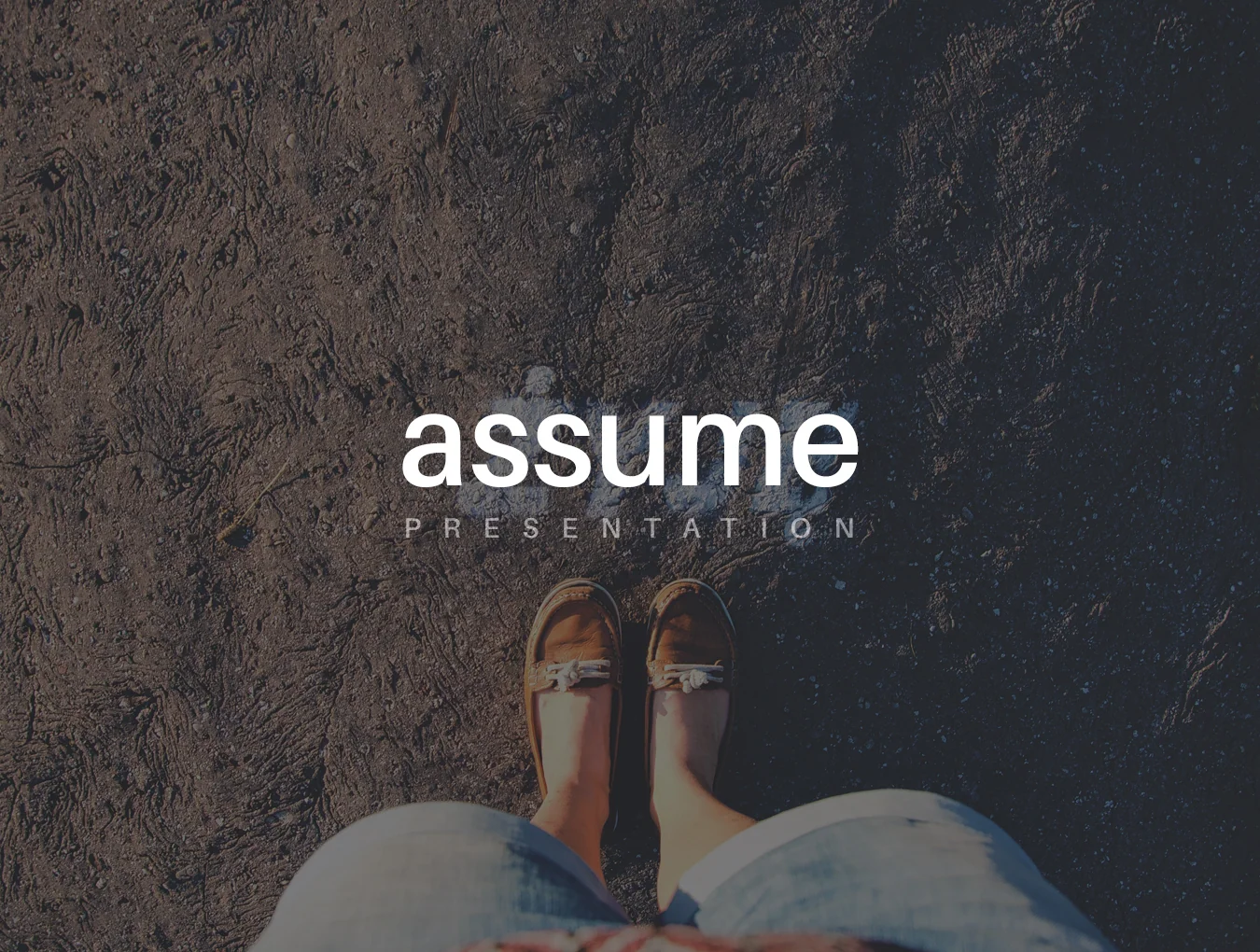 Assume Presentation