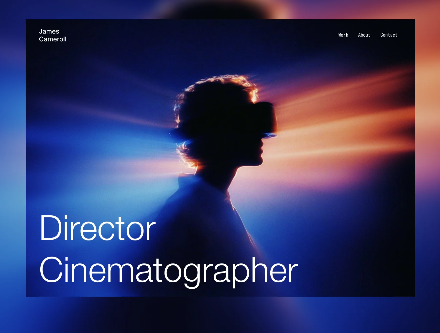 James Cameroll - Cinematography Portfolio